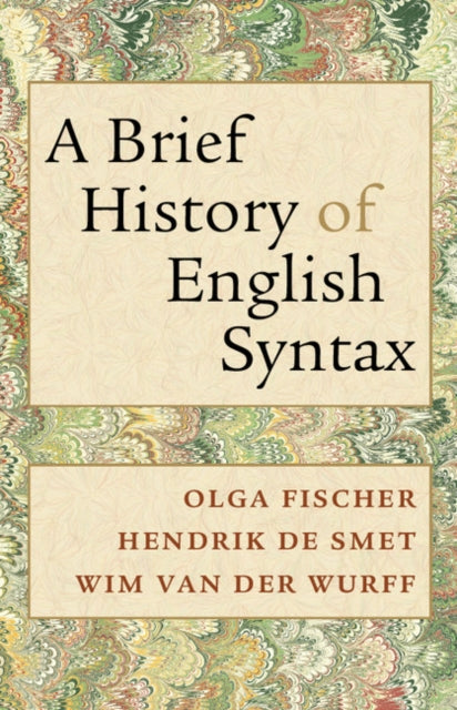 Book cover of: Brief History of English Syntax. By: Olga Fischer