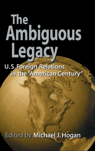 Book cover of: Ambiguous Legacy. By: Michael J. Hogan