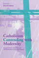 Book cover of: Catholicism Contending with Modernity. By: Darrell Jodock