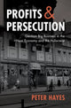 Book cover of: Profits and Persecution. By: Peter Hayes