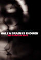 Book cover of: Half a Brain is Enough. By: Antonio M. Battro