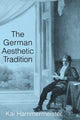 Book cover of: German Aesthetic Tradition. By: Kai Hammermeister