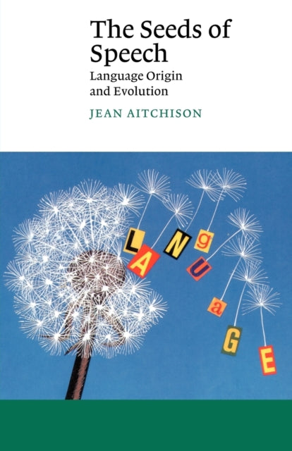 Book cover of: Seeds of Speech. By: Jean Aitchison