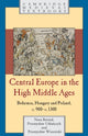 Book cover of: Central Europe in the High Middle Ages