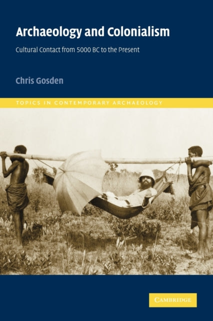 Book cover of: Archaeology and Colonialism