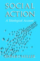Book cover of: Social Action. By: Seumas Miller