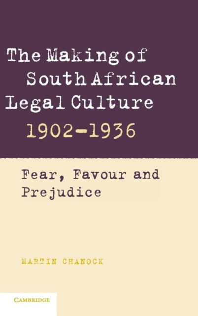 Book cover of: Making of South African Legal Culture 1902–1936