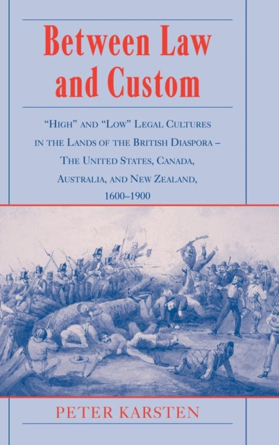 Book cover of: Between Law and Custom. By: Peter Karsten