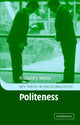 Book cover of: Politeness. By: Richard J. Watts