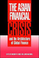 Book cover of: Asian Financial Crisis and the Architecture of Global Finance