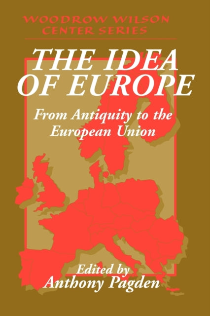 Book cover of: Idea of Europe. By: Anthony Pagden
