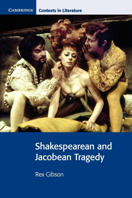 Book cover of: Shakespearean and Jacobean Tragedy. By: Rex Gibson