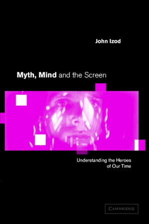 Myth, Mind and the Screen