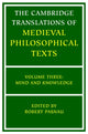 Book cover of: Cambridge Translations of Medieval Philosophical Texts: Volume 3, Mind and Knowledge. By: Robert Pasnau