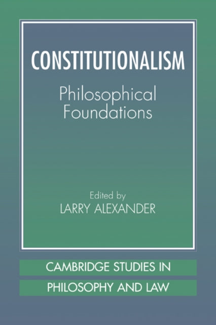Book cover of: Constitutionalism. By: Larry Alexander