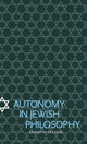 Book cover of: Autonomy in Jewish Philosophy. By: Kenneth Seeskin