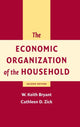 Book cover of: Economic Organization of the Household. By: W. Keith Bryant