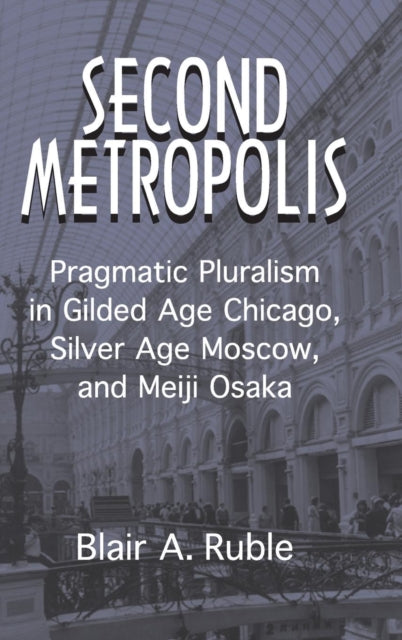 Book cover of: Second Metropolis. By: Blair A. Ruble