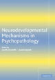 Book cover of: Neurodevelopmental Mechanisms in Psychopathology