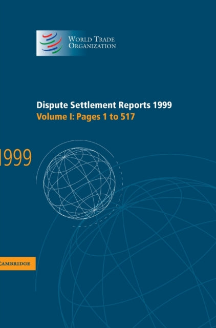 Book cover of: Dispute Settlement Reports 1999: Volume 1, Pages 1-517. By: World Trade Organization