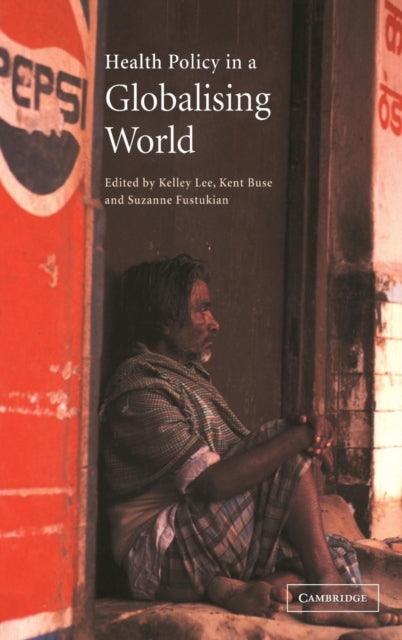 Book cover of: Health Policy in a Globalising World