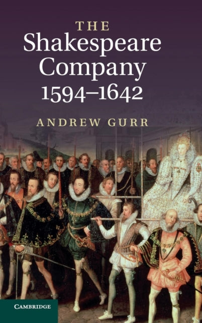 Book cover of: Shakespeare Company, 1594–1642