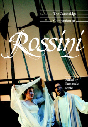 The Cambridge Companion to Rossini
