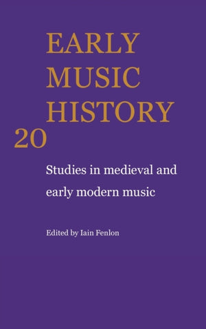 Early Music History: Volume 20