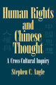 Book cover of: Human Rights in Chinese Thought. By: Stephen C. Angle