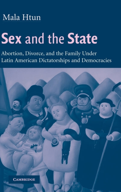 Book cover of: Sex and the State. By: Mala Htun