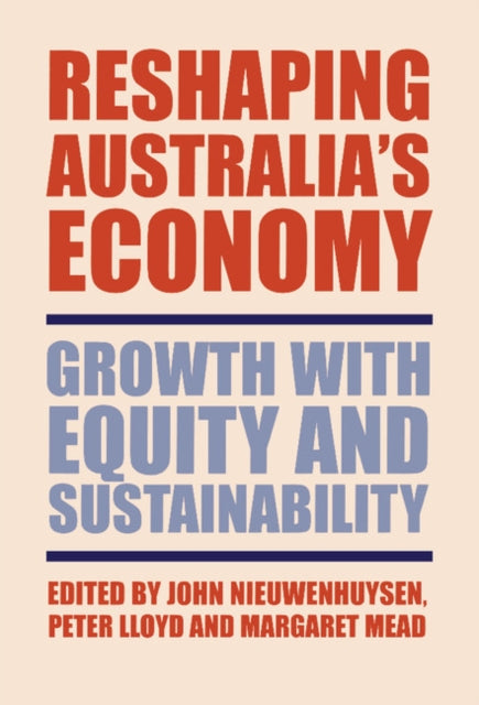 Book cover of: Reshaping Australia's Economy