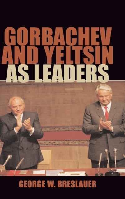 Book cover of: Gorbachev and Yeltsin as Leaders