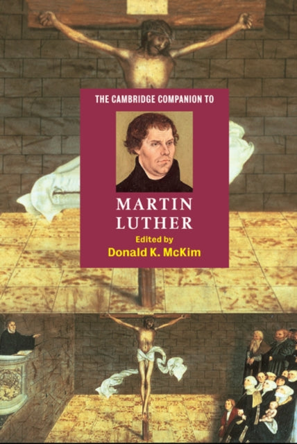 Book cover of: Cambridge Companion to Martin Luther. By: Donald K. McKim