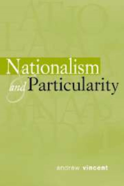 Book cover of: Nationalism and Particularity. By: Andrew Vincent
