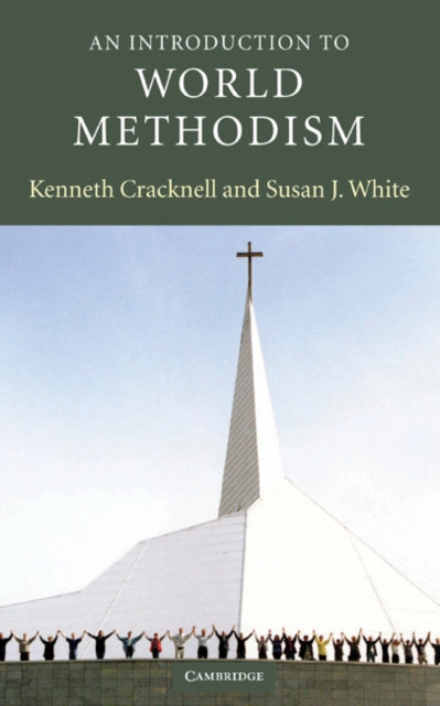 Book cover of: Introduction to World Methodism. By: Kenneth Cracknell