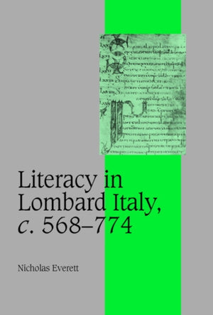 Literacy in Lombard Italy, c.568–774