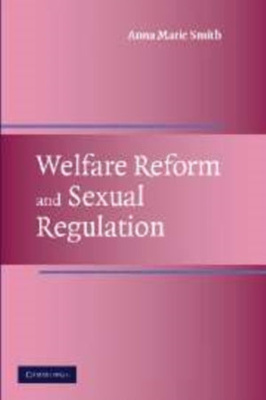 Welfare Reform and Sexual Regulation