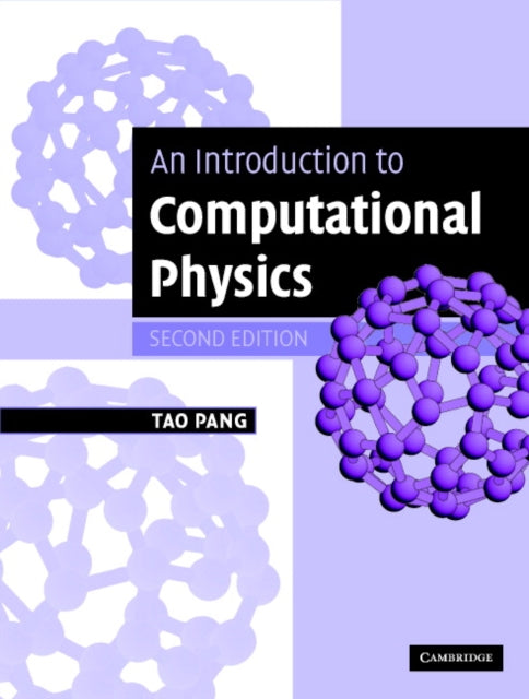 Book cover of: Introduction to Computational Physics. By: Tao Pang