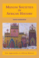 Book cover of: Muslim Societies in African History