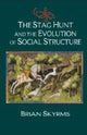 Book cover of: Stag Hunt and the Evolution of Social Structure. By: Brian Skyrms