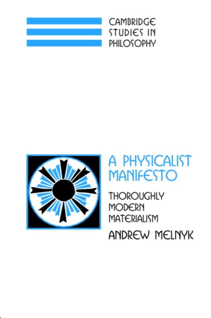 Book cover of: Physicalist Manifesto. By: Andrew Melnyk