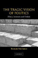 Book cover of: Tragic Vision of Politics. By: Richard Ned Lebow