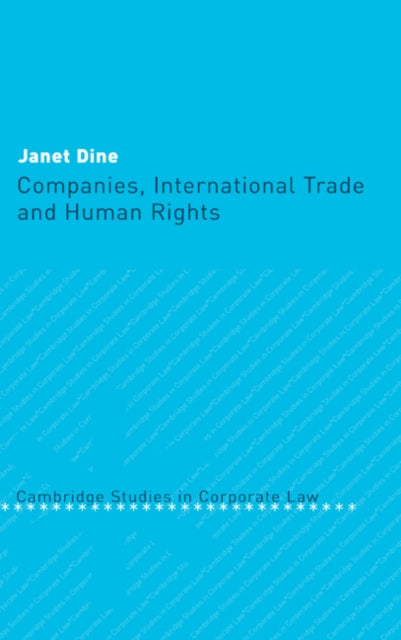 Book cover of: Companies, International Trade and Human Rights. By: Janet Dine