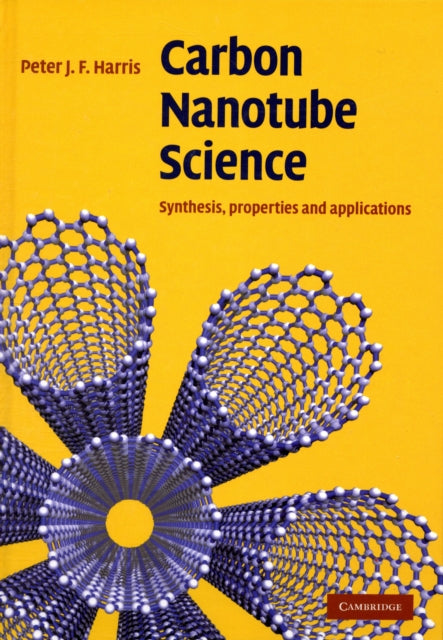 Book cover of: Carbon Nanotube Science. By: Peter J. F. Harris