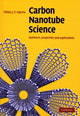 Book cover of: Carbon Nanotube Science. By: Peter J. F. Harris