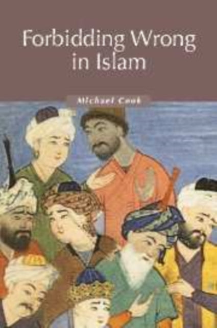 Book cover of: Forbidding Wrong in Islam. By: Michael Cook