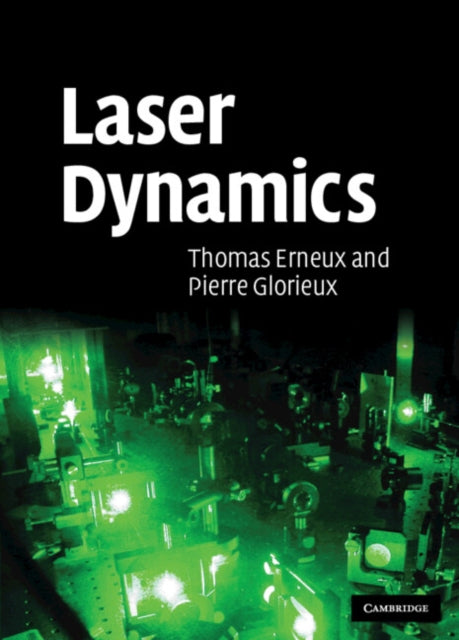 Book cover of: Laser Dynamics. By: Thomas Erneux