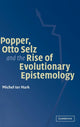 Book cover of: Popper, Otto Selz and the Rise Of Evolutionary Epistemology
