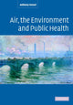 Book cover of: Air, the Environment and Public Health. By: Anthony Kessel