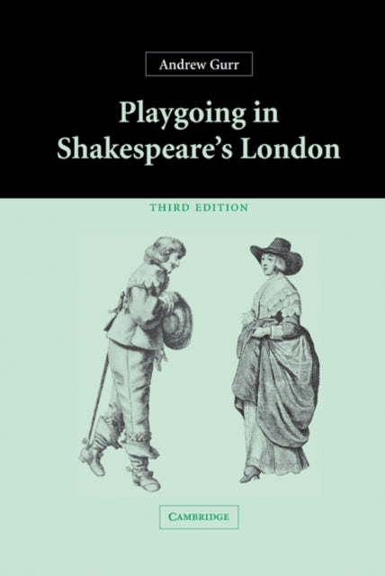Book cover of: Playgoing in Shakespeare's London